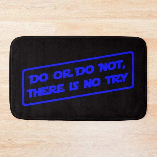 Item preview, Do or do not, there is no try... (Blue) designed and sold by DafyddEm.
