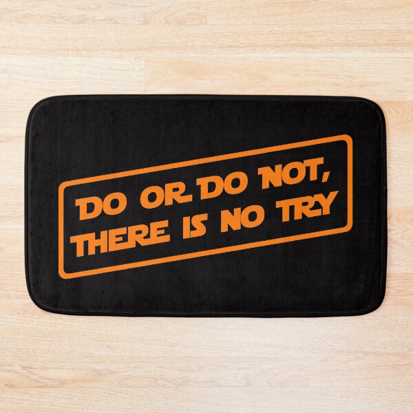 Item preview, Do or do not, there is no try... (Orange) designed and sold by DafyddEm.