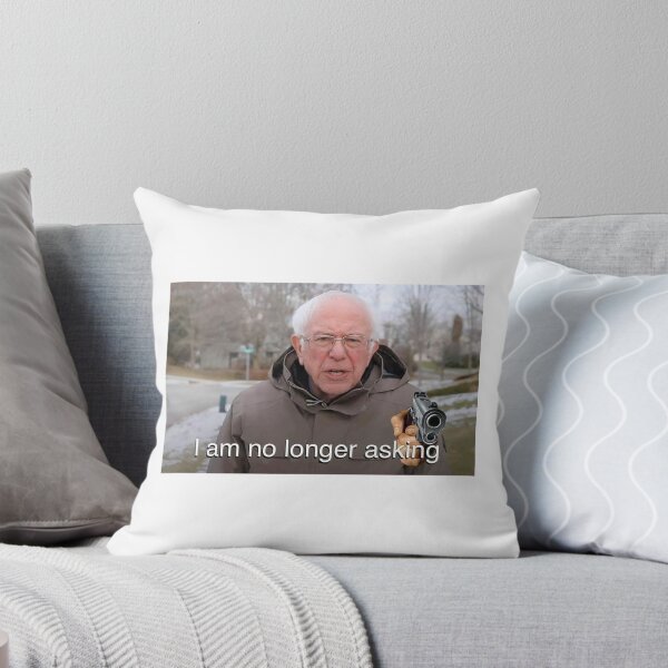 Item preview, Bernie Sanders I am no longer asking designed and sold by Trevor Briggs.