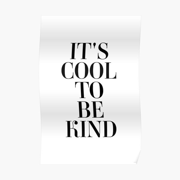 Its Cool To Be Kind Gifts & Merchandise Redbubble