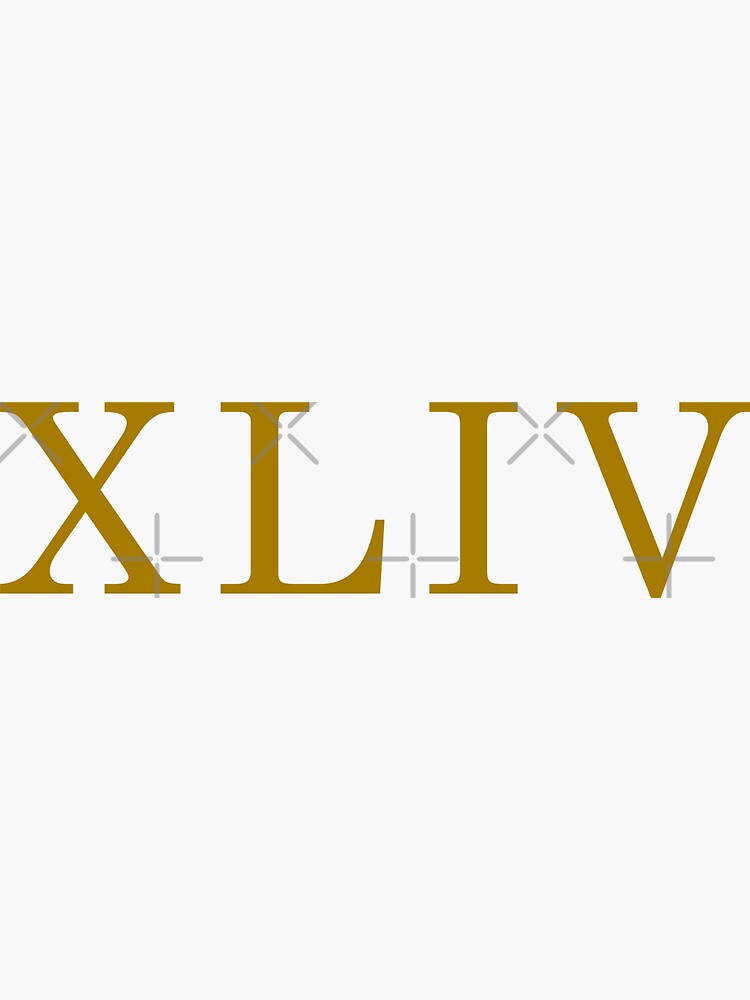 roman-numeral-44-roman-numeral-xliv-roman-numerals-in-gold-sticker-for-sale-by-piordesign