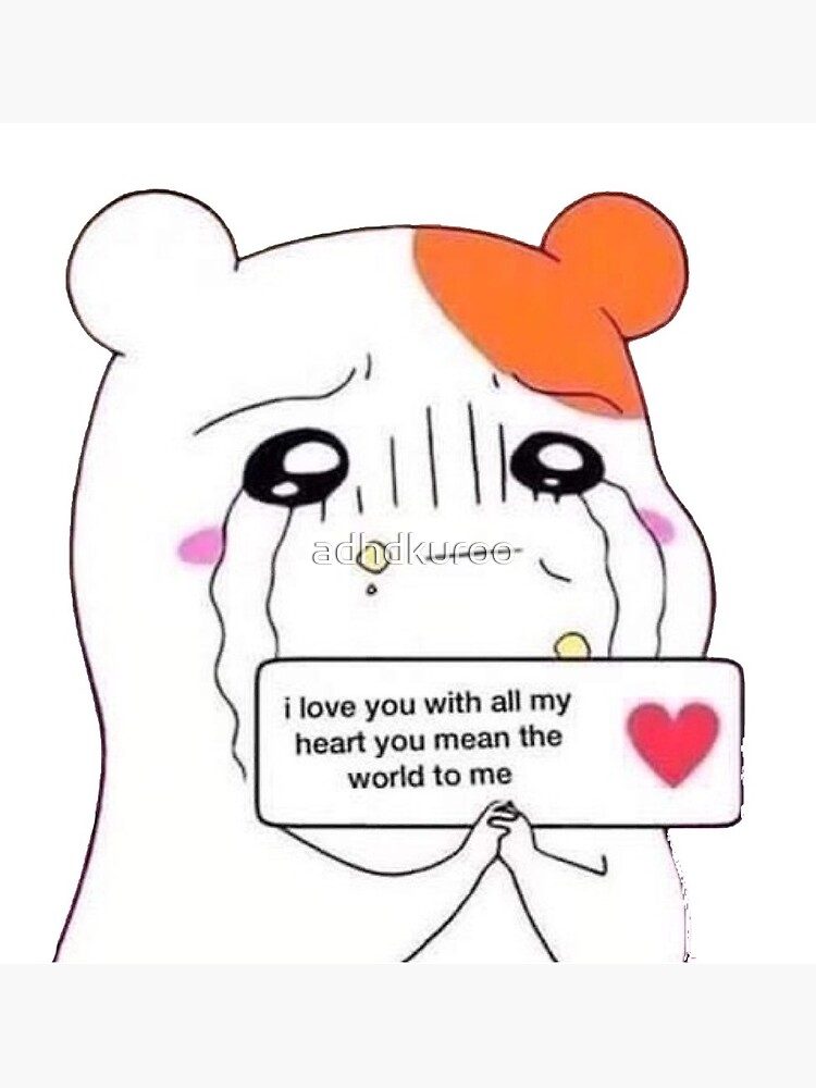 You Mean The World To Me Meme You Mean The World To Me Hamster Meme" Greeting Card By Adhdkuroo |  Redbubble