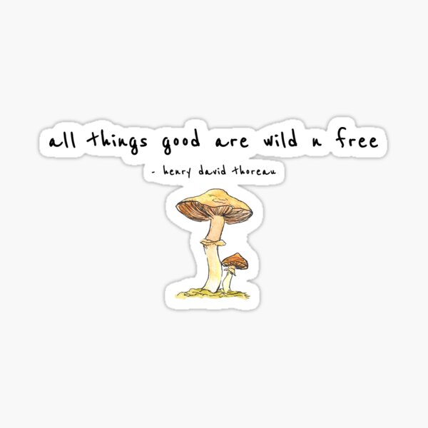Watercolor Mushroom - Thoreau quote Sticker