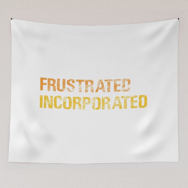 Item preview, Frustrated Incorporated designed and sold by the-type-store.