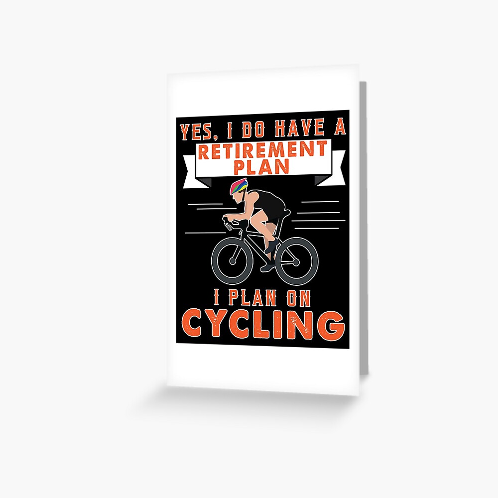 Carte De Vœux Plan De Retraite Cycliste Bike Rider Design Par Tshirtexpressiv Redbubble
