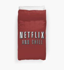 Netflix and chill Duvet Cover