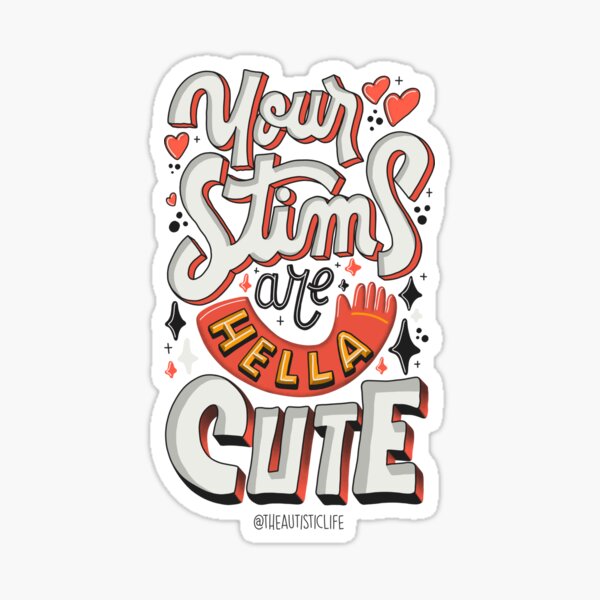 Item preview, Your Stims Are Hella Cute designed and sold by theautisticlife.