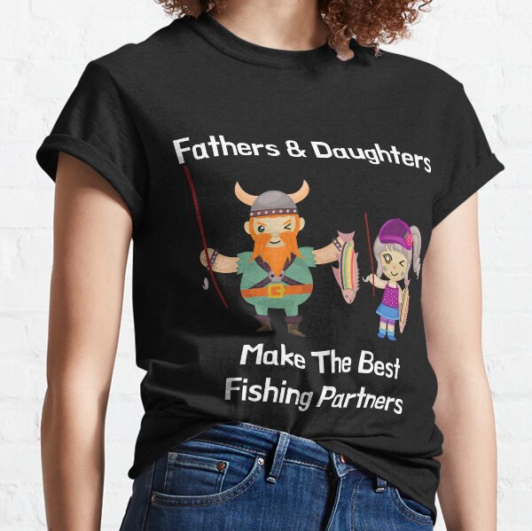 Father Daughter Fishing T-Shirts for Sale