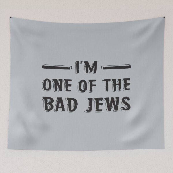 Item preview, I'm One Of The Bad Jews designed and sold by Christopher Taylor.