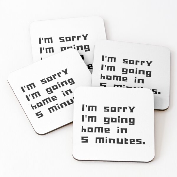 Item preview, Sorry Going Home Pun Sarcastic Funny Meme Emotional Cute Gift Happy Fun Introvert Awkward Geek Hipster Silly Inspirational Motivational Birthday Present designed and sold by EpsilonEridani.