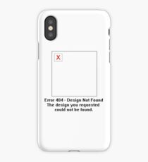 Error 404 - Design not Found iPhone Case