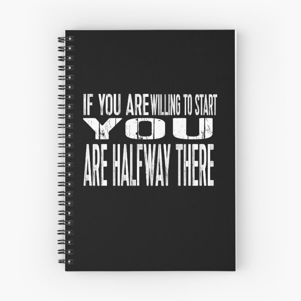Item preview, If You Are Willing To Start You Are Half Way There designed and sold by darknessjeff86.