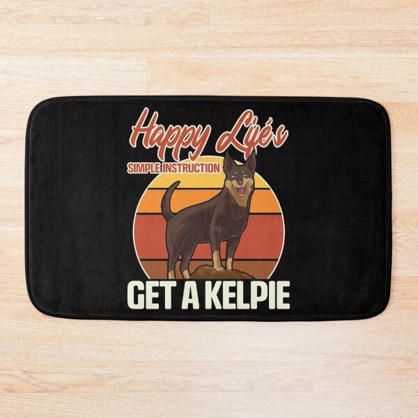 Item preview, Happy Life Instructions: Get An Australian Kelpie designed and sold by perfectpresents.