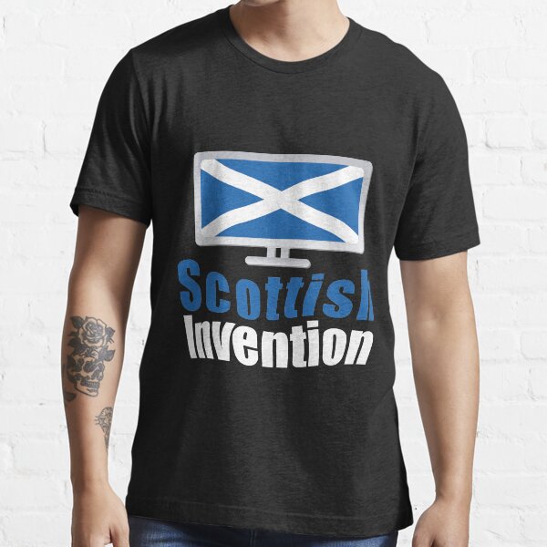 Scottish invention - Television Essential T-Shirt