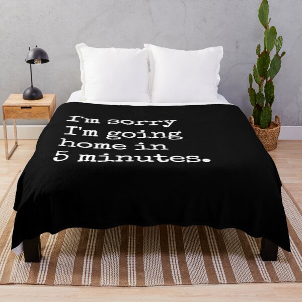 Item preview, Home Sorry Love Fun Cute Funny Gift Sarcastic Happy Fun Introvert Awkward Geek Hipster Silly Inspirational Motivational Birthday Present designed and sold by EpsilonEridani.