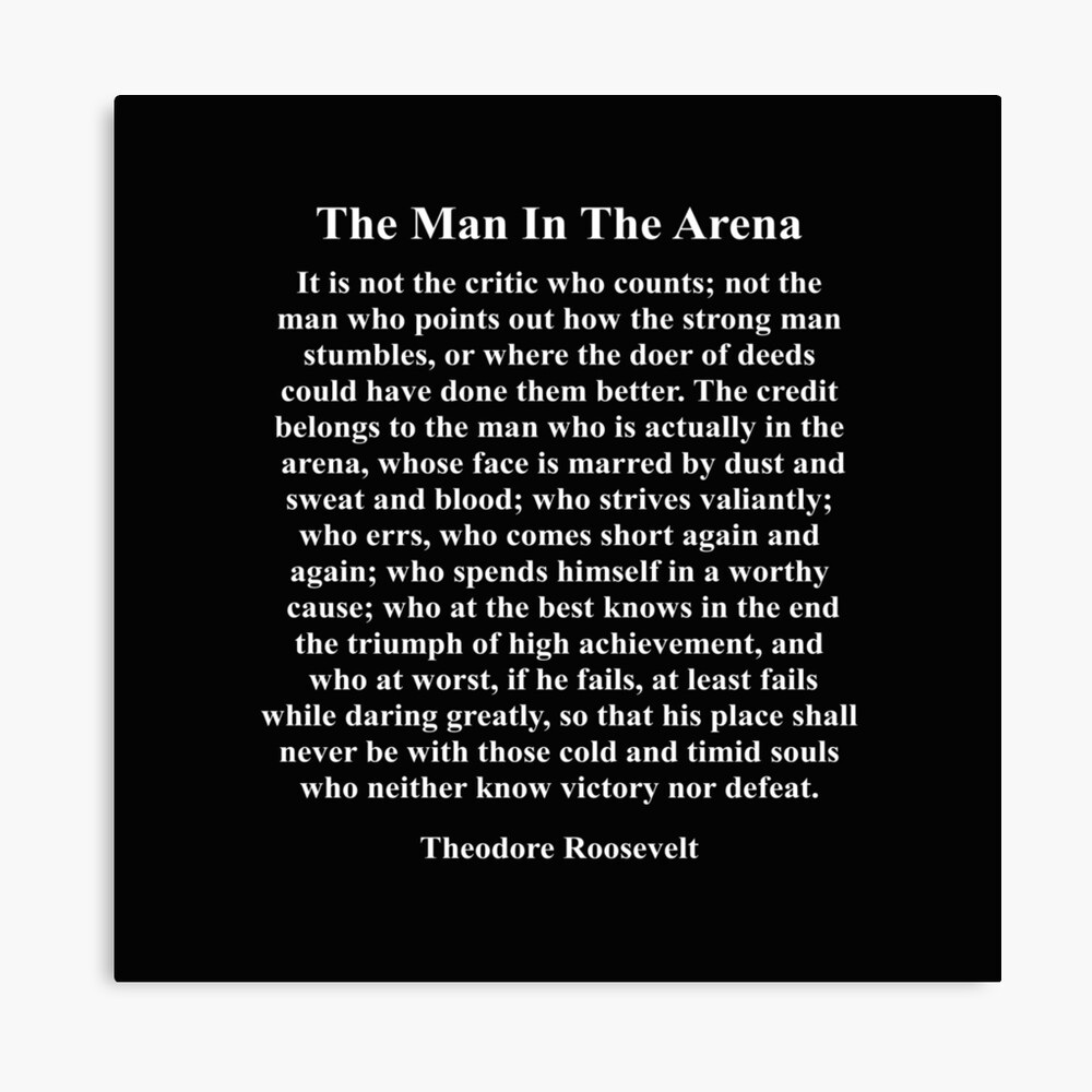 The Man In The Arena, Theodore Roosevelt Quote, Inspirational Quote