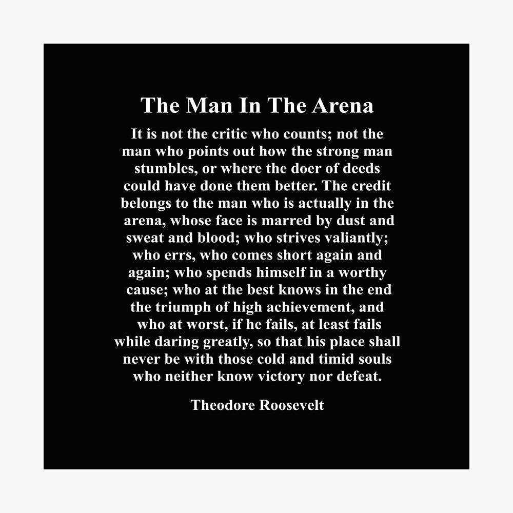 B.C. Christian Blind The Man In The Arena, Theodore Roosevelt Quote, Inspirational Quote" Poster  for Sale by PrettyLovely | Redbubble