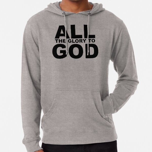 ALL THE GLORY TO GOD Lightweight Hoodie