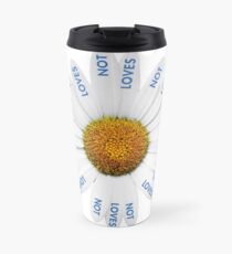 Loves Me? Loves Me Not? Travel Mug