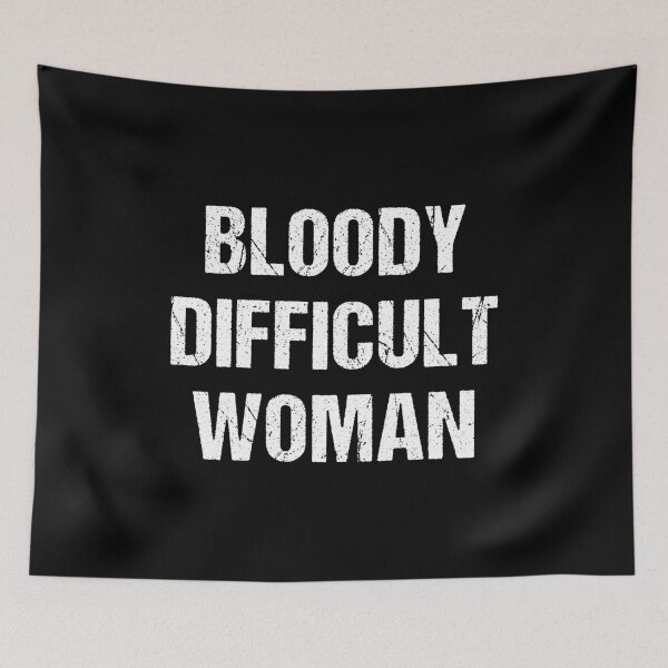 Item preview, Bloody Difficult Woman designed and sold by flippinsg.