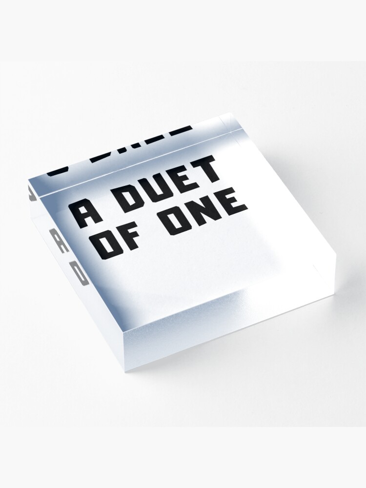 Alternate view of A DUET OF ONE Acrylic Block