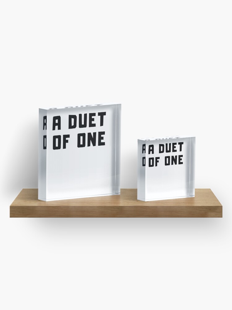 Alternate view of A DUET OF ONE Acrylic Block