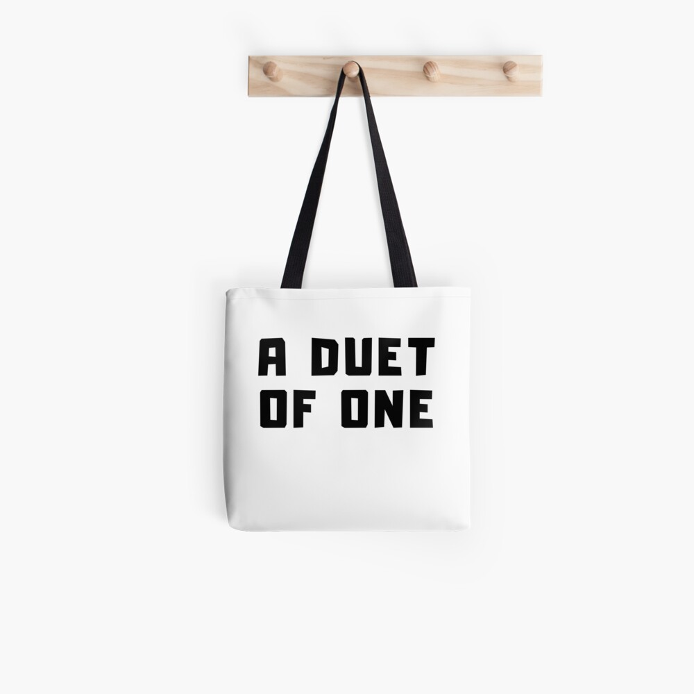 A DUET OF ONE Tote Bag