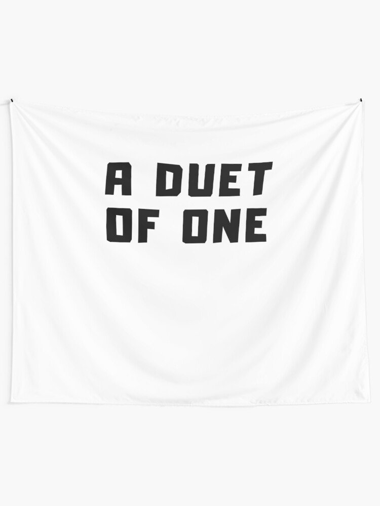 Alternate view of A DUET OF ONE Tapestry