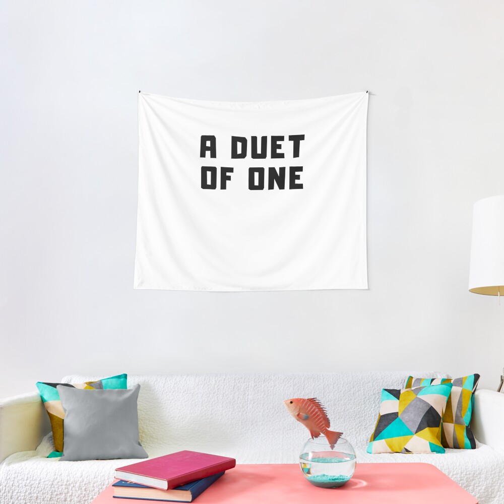 A DUET OF ONE Tapestry