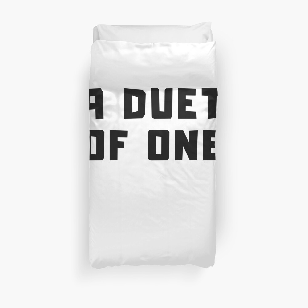 A DUET OF ONE Duvet Cover