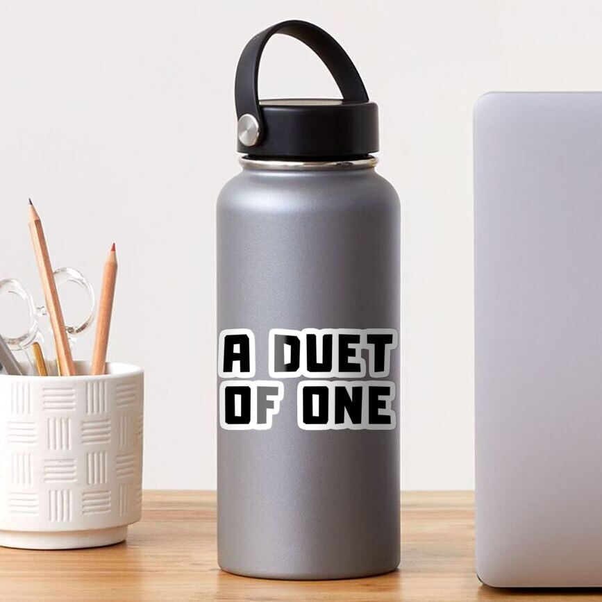 A DUET OF ONE Sticker