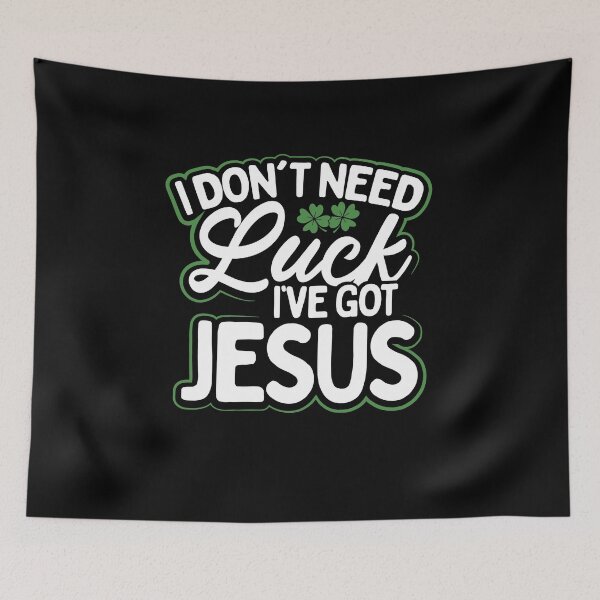 Item preview, I Don’t Need Luck I’ve Got Jesus designed and sold by TCCPublishing.