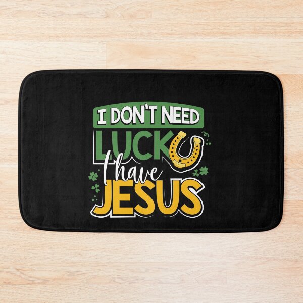 Item preview, I Don’t Need Luck I Have Jesus designed and sold by TCCPublishing.