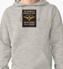 The World Is Going To Hell... Pullover Hoodie