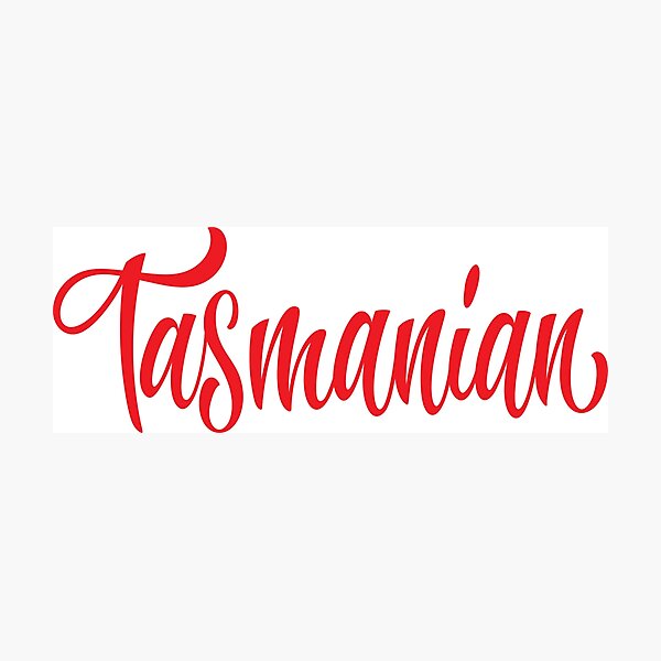 Item preview, Tasmanian Australia Raised Me Tas Tassie Tasmania designed and sold by ProjectX23.