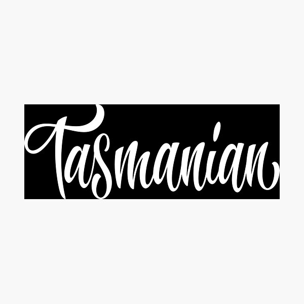 Item preview, Tasmanian Australia Raised Me Tas Tassie Tasmania designed and sold by ProjectX23.