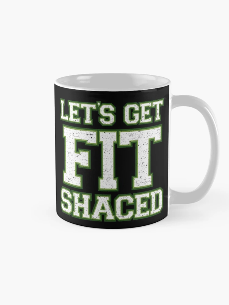 Thumbnail 3 of 6, Coffee Mug, Lets Get Fit Shaced [Roufxis-Rb] designed and sold by RoufXis.