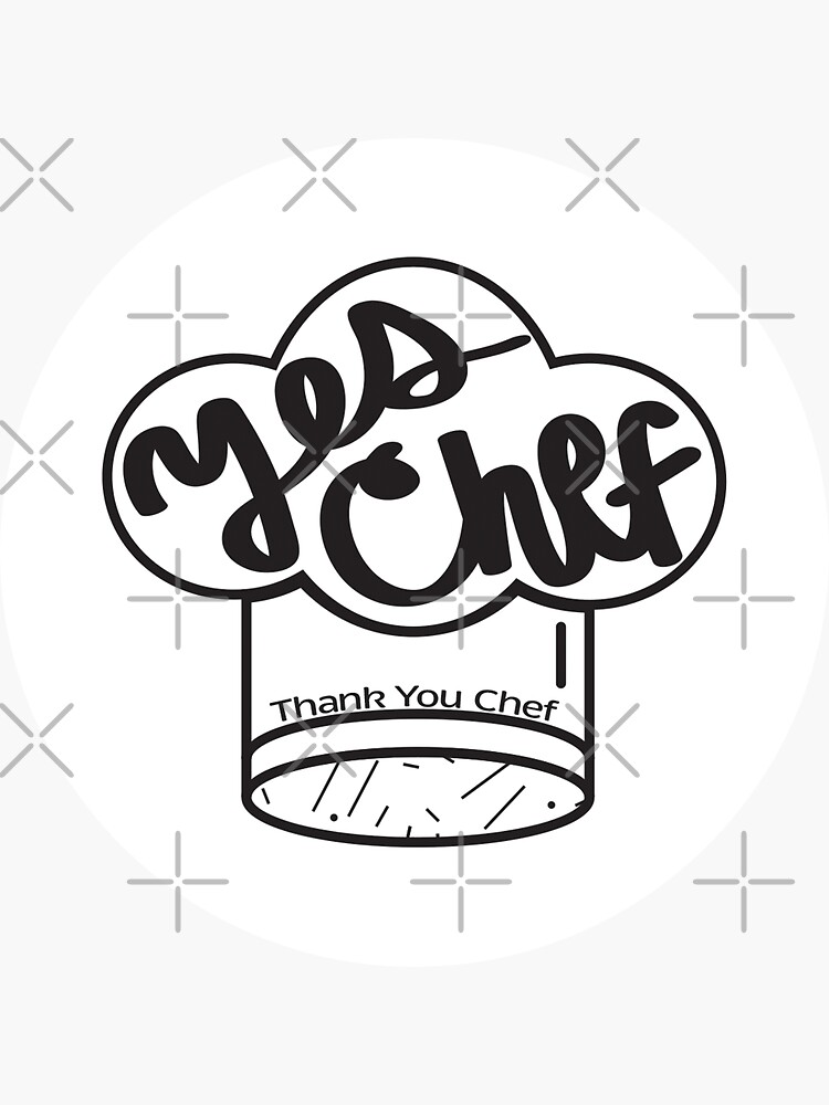 "Yes Chef Thank You Chef" Sticker for Sale by gsaholt3 Redbubble