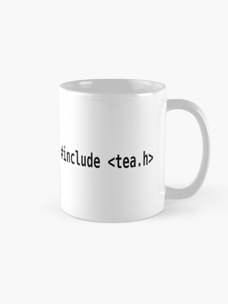Alternate view of #include <tea.h> - Funny C Programmer Mug Coffee Mug