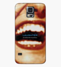 Laughter Oxygenates Your Soul Case/Skin for Samsung Galaxy