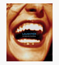 Laughter Oxygenates Your Soul Photographic Print