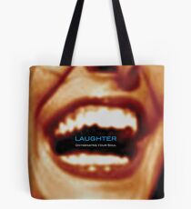 Laughter Oxygenates Your Soul Tote Bag