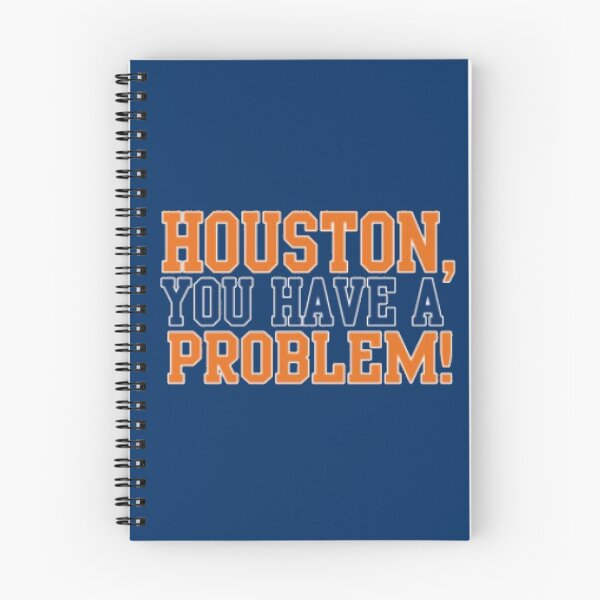 Item preview, Houston You Have A Problem designed and sold by BronxBomberHQ.