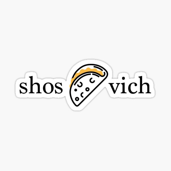 Shos'taco'vich Sticker