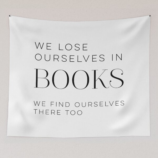 Item preview, We lose ourselves in books. We find ourselves there too designed and sold by wisemagpie.