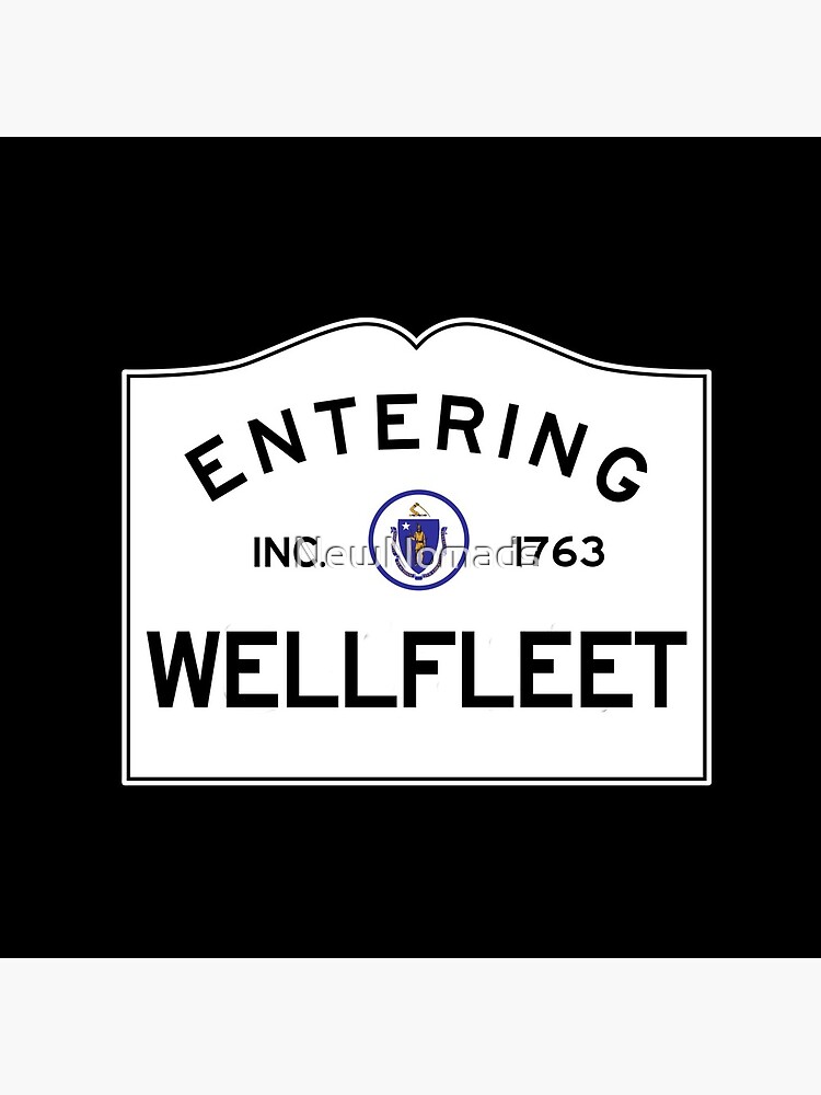 Entering Wellfleet - Commonwealth of Massachusetts Road Sign by NewNomads