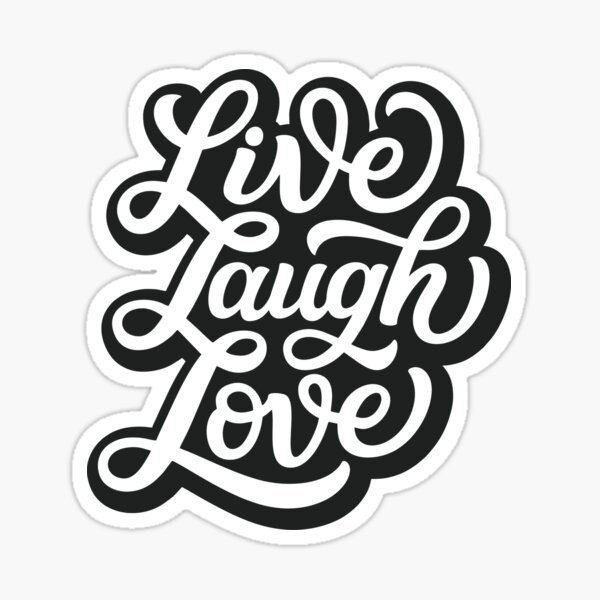 Live Laugh Love Sticker For Sale By Pennycan Redbubble
