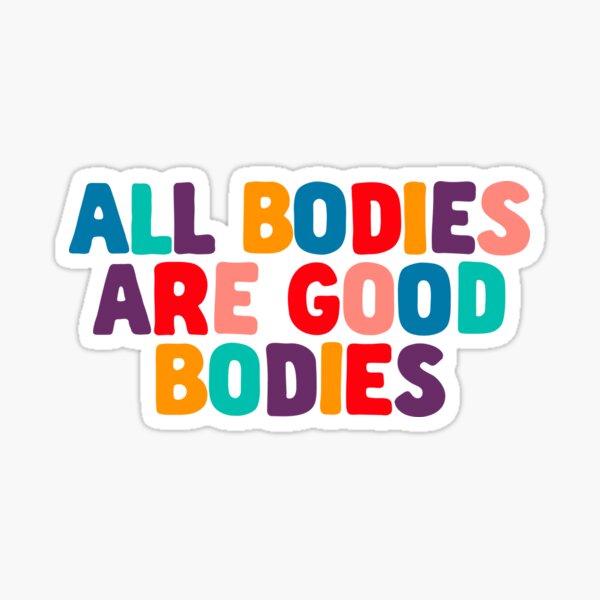 Item preview, All Bodies Are Good Bodies Body Positivity Quote Inspiration designed and sold by Jenny Robson.