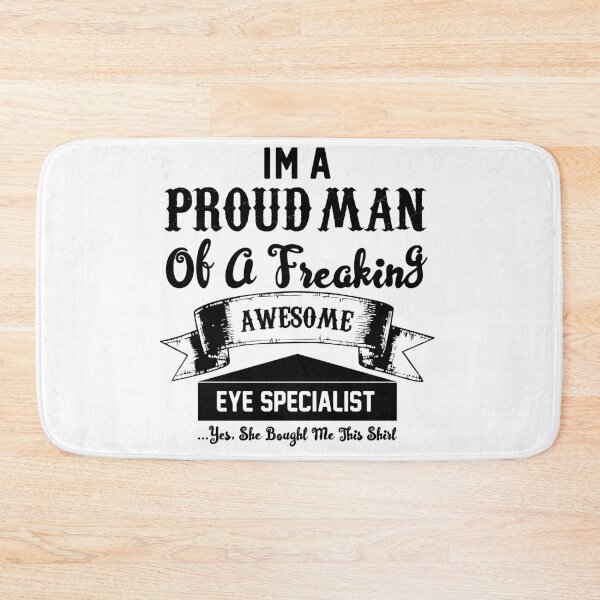 Item preview, Proud Man Of An Eye Specialist designed and sold by saechla.