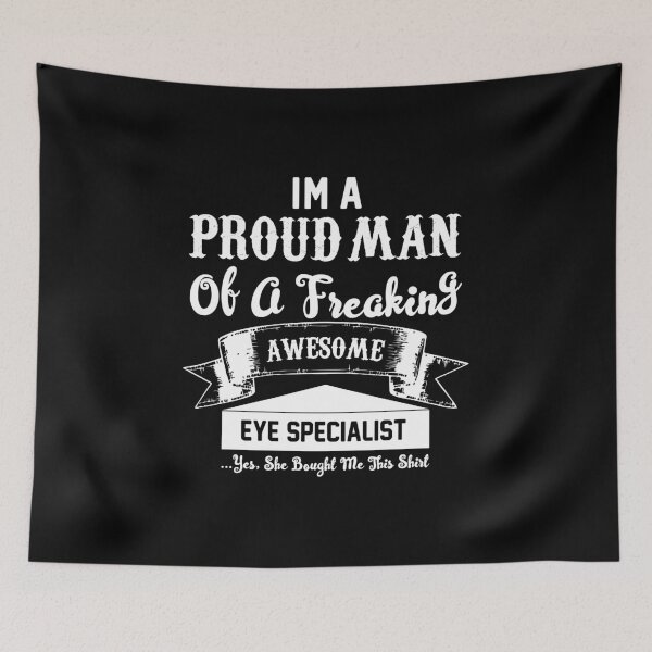 Item preview, Proud Man Of An Eye Specialist - White designed and sold by saechla.